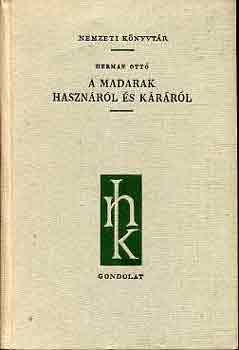 Herman Ott - A madarak hasznrl s krrl