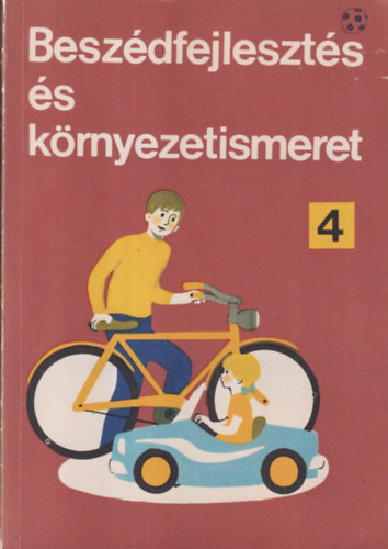 Debreczeni Lszln, Szalai Lszln - Beszdfejleszts s krnyezetismeret - Munkafzet a foglalkoztat iskola 4. csoportja szmra