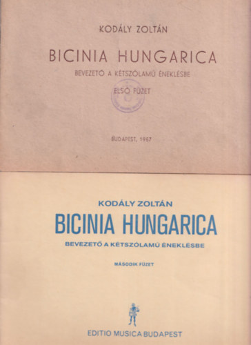 Kodály Zoltán - Bicinia Hungarica - Bevezető a kétszólamú éneklésbe I-II. füzet