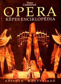 Peter Gammond - Opera k�pes enciklop�dia