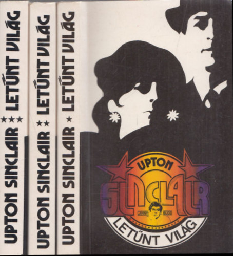 Upton Sinclair - Letűnt világ I-III.