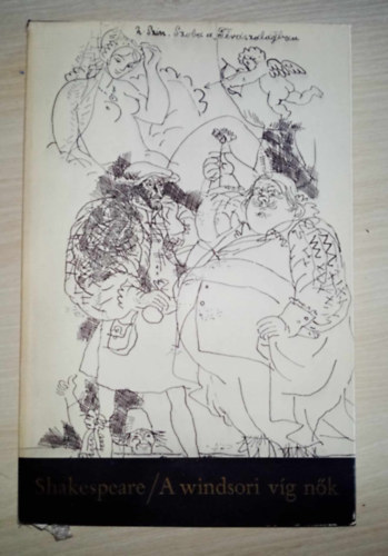 William Shakespeare, Devecseri Gbor (ford.), Reich Kroly (ill.) - A windsori vg nk (The Merry Wives of Windsor) -  fordtotta Devecseri Gbor; Rzkarcokkal illusztrlta Reich Kroly (Magyar Helikon kiadvny)