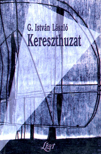 G. Istvn Lszl - Kereszthuzat