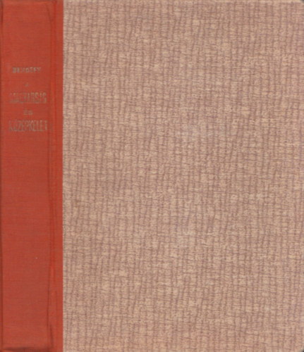 Bendefy László - A magyarság és Középkelet (I. kiadás)