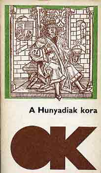 Kulcs�r P�ter - A Hunyadiak kora