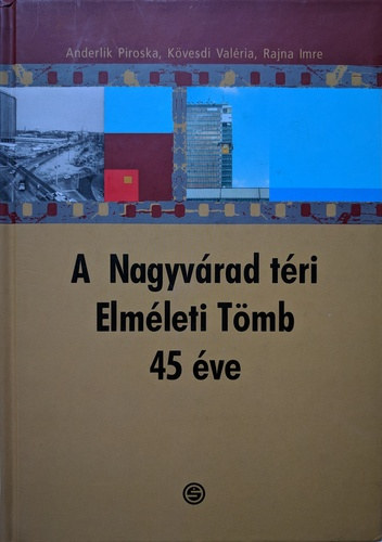 Anderlik Piroska, Kvesdi Valria, Rajna Imre - A Nagyvrad tri Elmleti Tmb 45 ve