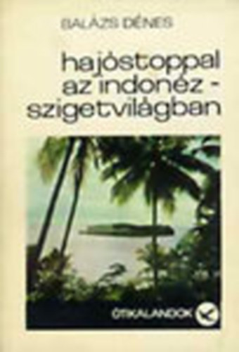 Balzs Dnes - Hajstoppal az Indonz-szigetvilgban