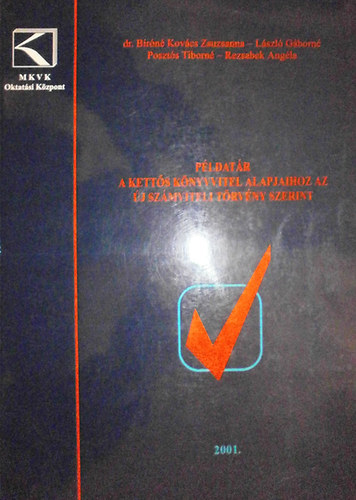 Brn; Lszl Gborn; Poszts Tiborn; Rezsabek Angla - Pldatr a ketts knyvvitel alapjaihoz az j szmviteli trvny szerint