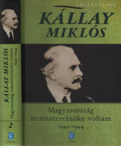 Kllay Mikls - Magyarorszg miniszterelnke voltam 1942-1944 II. ktet