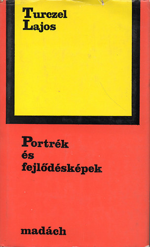 Turczel Lajos - Portr�k �s fejl�d�sk�pek