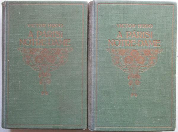 Victor Hugo - A prisi Notre-Dame I-IV. (kt ktetben)