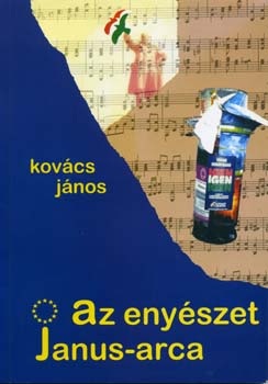 Kovcs Jnos - Az enyszet Janus-arca