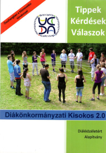 Br Kata (szerk.), Dr. Jsper Andrs, Ksa Andrs Lszl - Tippek Krdsek Vlaszok - Diknkormnyzati Kisokos 2.0