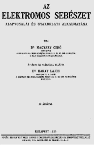 Dr. Bakay Lajos - Az elektromos seb�szet alapvonalai �s gyakorlati alkalmaz�sa
