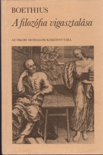 Boethius - A filoz�fia vigasztal�sa