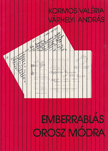 Kormos Valria, Vrhelyi Andrs - Emberrabls orosz mdra