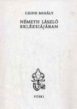 Czine Mihly - Nmeth Lszl eklzsijban