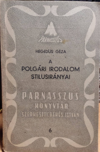 Heged�s G�za - A polg�ri irodalom st�lusir�nyzatai