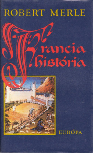 Robert Merle - Francia histria