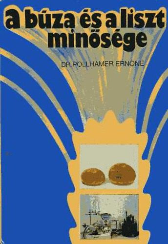 Pollhamer Ern�n� Dr. - A b�za �s a liszt min�s�ge
