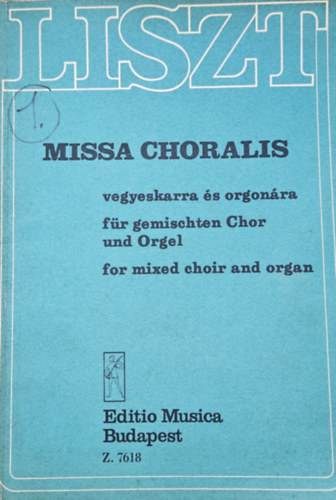 Liszt Ferenc - Missa Choralis
