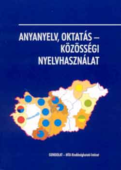 Szarkas L.-Osvth A. (szerk.) - Anyanyelv, oktats - kzssgi nyelvhasznlat