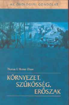 Thomas Homer-Dixon - Krnyezet, szkssg, erszak