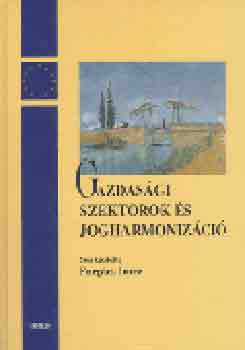 Forgcs Imre (szerk.) - Gazdasgi szektorok s jogharmonizci