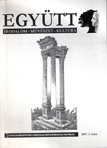 Nagy Zoltán Mihály - Együtt - Irodalom-művészet-kultúra 2007. 3. szám