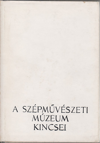 H. Takcs Marianne (szerk.) - A Szpmvszeti Mzeum kincsei