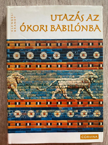 Evelyn Klengel-Brandt, Ford.: Tarn�i Judit - Utaz�s az �kori Babil�nba (Saj�t k�ppel)