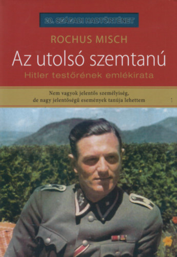 Rochus Misch - Az utols szemtan