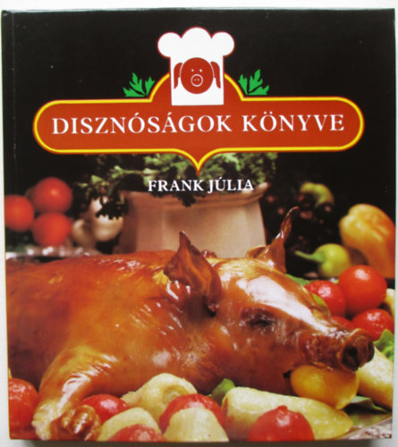 Frank Jlia - Disznsgok knyve