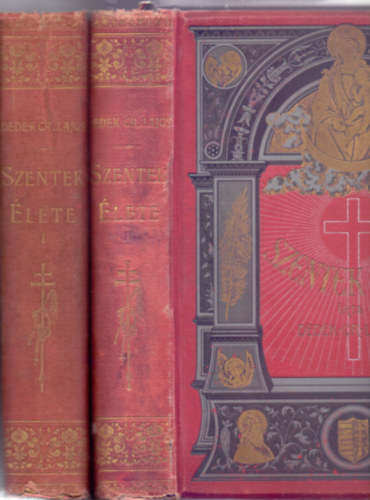 Írta és egybeállította Dedek Crescens Lajos - Szentek élete I-II. kötet (Teljes)