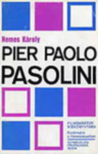 Nemes Kroly - Pier Paolo Pasolini (Filmbartok kisknyvtra)