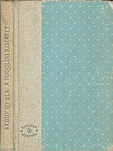 Kr�dy Gyula - A podolini k�s�rtet