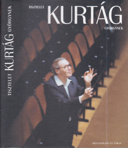 Moldov�n Domokos (szerk.) - Tisztelet Kurt�g Gy�rgynek (dedik�lt)