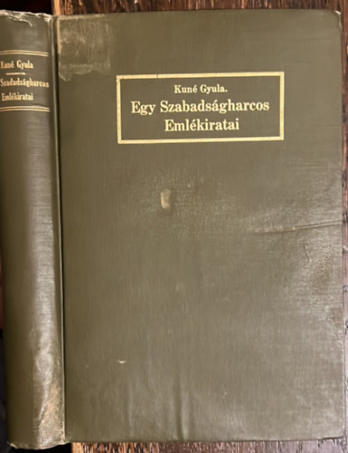 Kun Gyula - Egy szabadsgharcos emlkiratai