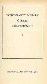 V�r�smarty Mih�ly - V�r�smarty Mih�ly �sszes k�ltem�nyei I-II.