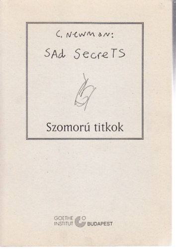 Chris Newman - Szomor titkok (Dalok, rajzok, versek)- magyar-angol nyelv