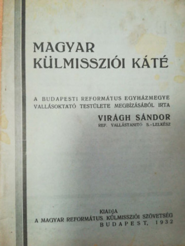 Vir�gh S�ndor - Magyar k�lmisszi� k�t�