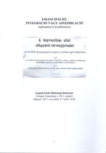 Emancipci: Integrci vagy asszomilci - tudomnyos konferencia Szeged, 2017. november 27.