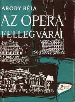 Abody Bla - Az opera fellegvrai