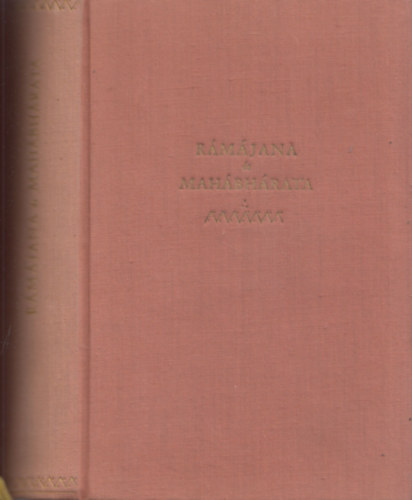 Baktay Ervin (feldolg.) - Rámájana és Mahábhárata - Elbeszéli Baktay Ervin