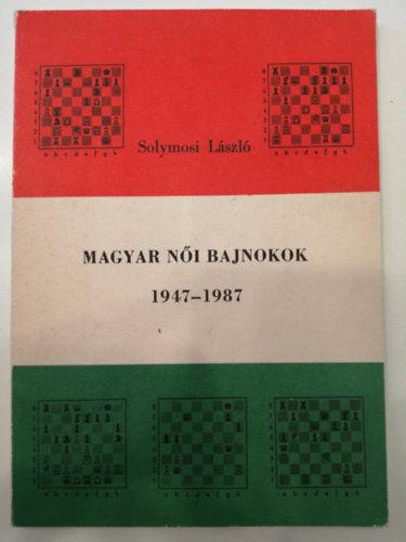 Solymosi Lszl - Magyar ni bajnokok 1947-1987