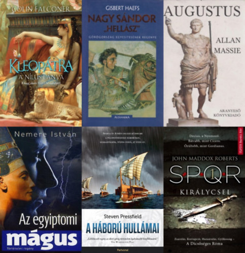 Steven Pressfield, Colin Falconer, John Maddox Roberts, Nemere István, Allan Massie, Gisbert Haefs - 6 db ókori történelmi regény: Kleopátra - A Nílus lánya + Nagy Sándor ,,Hellász" + Az egyiptomi mágus + A háború hullámai + Királycsel - SPQR 1. + Augustus