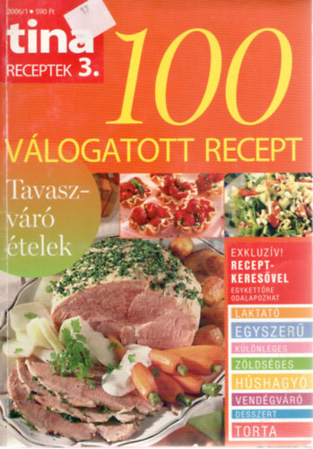 Szilgyi Andrea - Tina receptek 3. - 100 vlogatott recept Tavaszvr telek