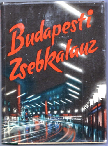 Szkely Lszl (szerk.) - Budapesti zsebkalauz