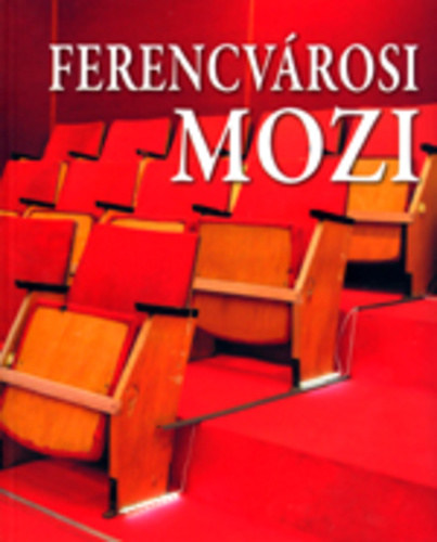 Gnczi(szerk.) Ambrus - Ferencvrosi mozi
