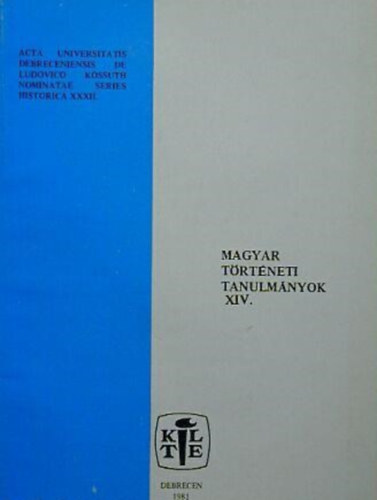 Nagy Lszl, Szendrey Istvn, Papp Klra, Szcs Ern, Brsony Istvn - Magyar trtneti tanulmnyok XIV. - Bethlen Gbor megtlse korban s a trtnetrsban - Bethlen Gbor s Debrecen - Kuruc hajdk - labanc hajdk - A magnfldesri birtokok jobbgynpessge a XVIII. szzad Bihar megyben